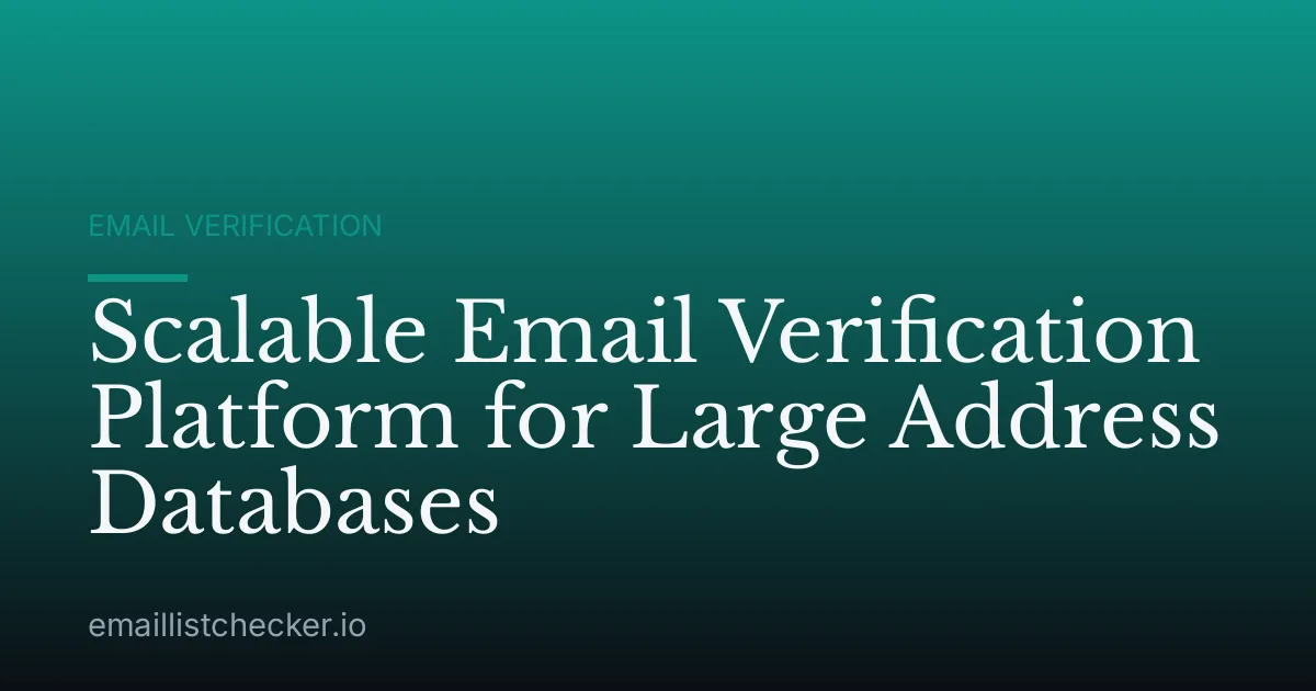 Scalable Email Verification Platform for Large Address Databases