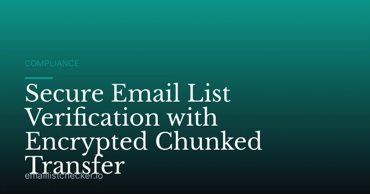 Secure Email List Verification with Encrypted Chunked Transfer