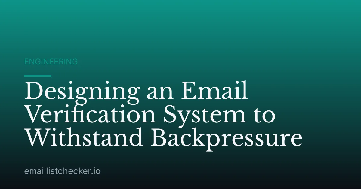 Designing an Email Verification System to Withstand Backpressure
