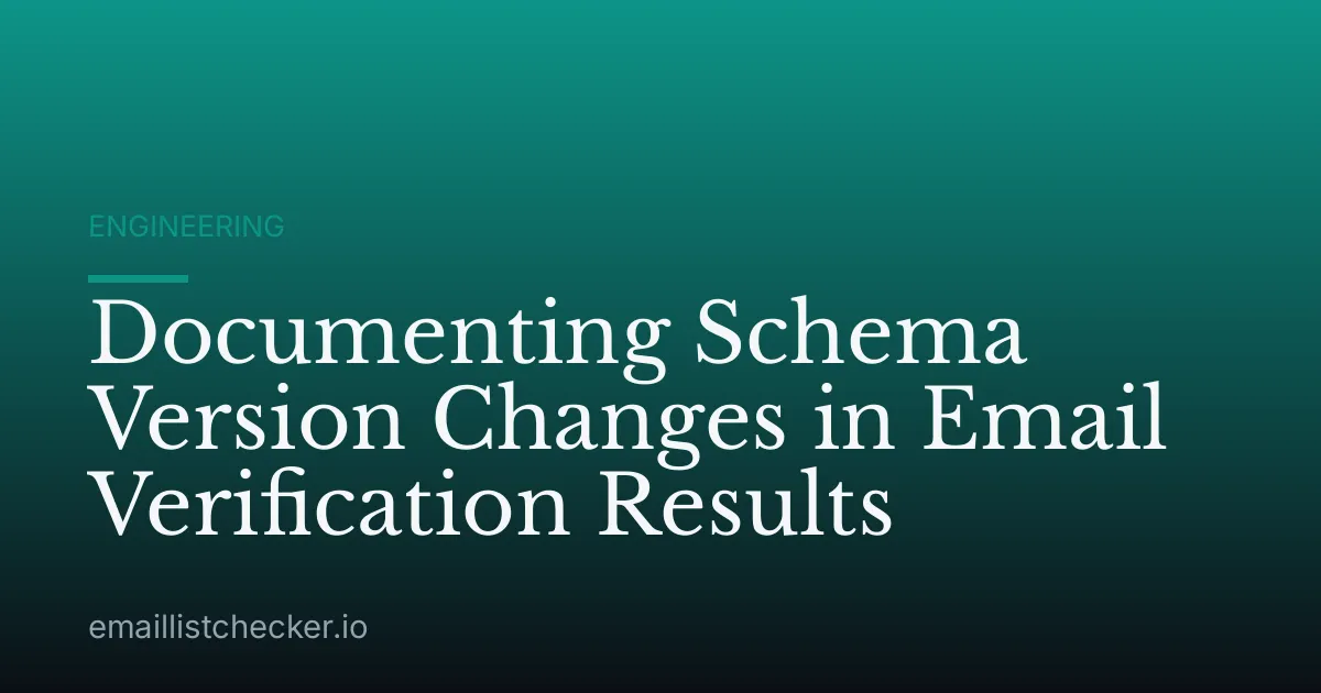 Documenting Schema Version Changes in Email Verification Results