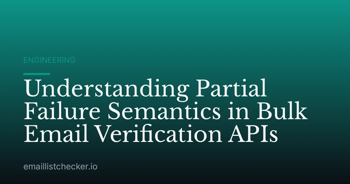 Understanding Partial Failure Semantics in Bulk Email Verification APIs