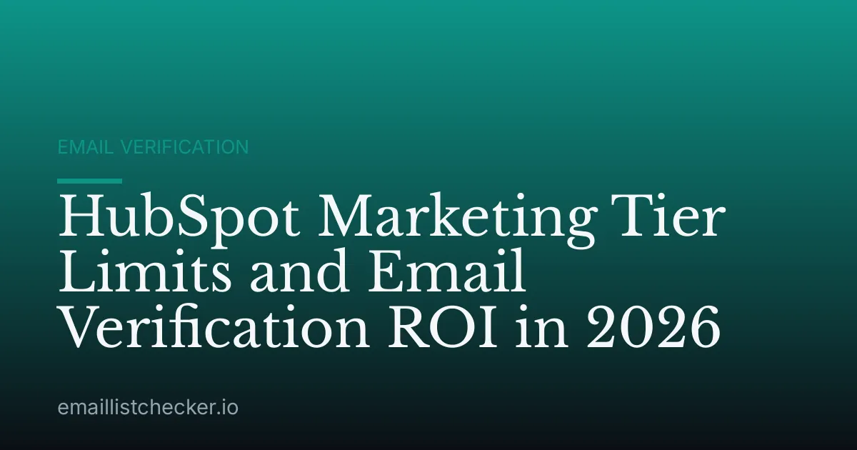 HubSpot Marketing Tier Limits and Email Verification ROI in 2026