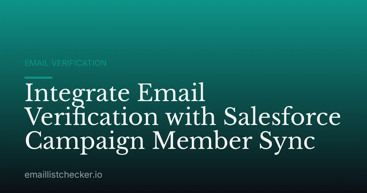 Integrate Email Verification with Salesforce Campaign Member Sync