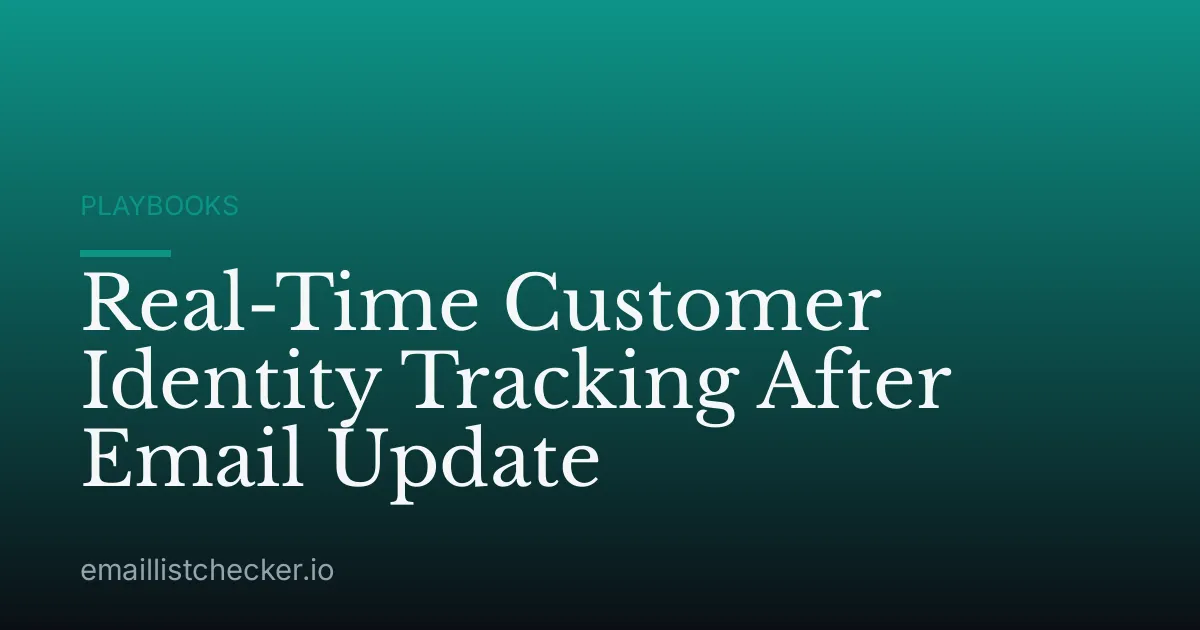 Real-Time Customer Identity Tracking After Email Update