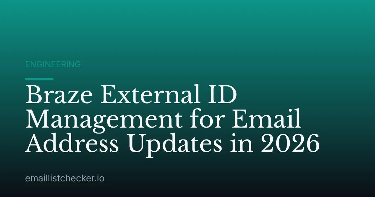 Braze External ID Management for Email Address Updates in 2026