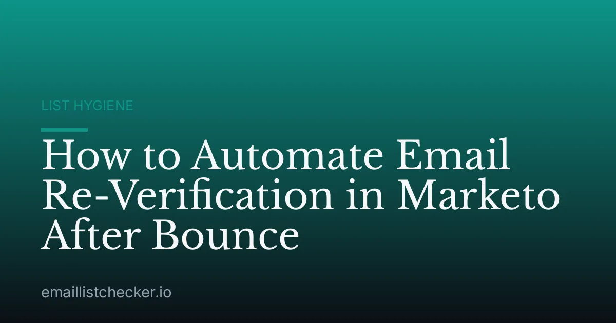 How to Automate Email Re-Verification in Marketo After Bounce