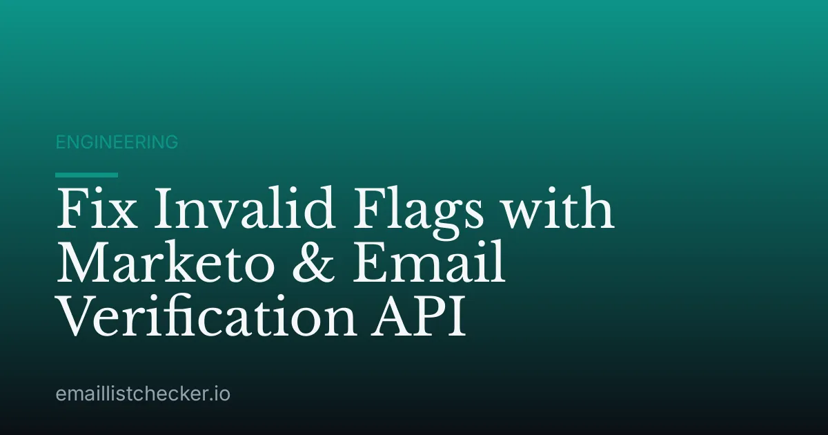 Fix Invalid Flags with Marketo & Email Verification API