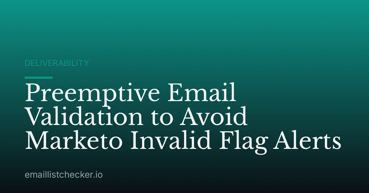 Preemptive Email Validation to Avoid Marketo Invalid Flag Alerts
