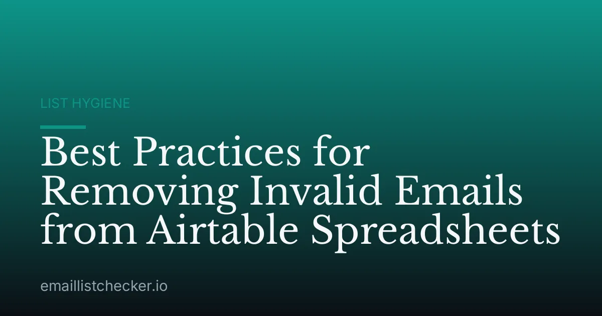 Best Practices for Removing Invalid Emails from Airtable Spreadsheets