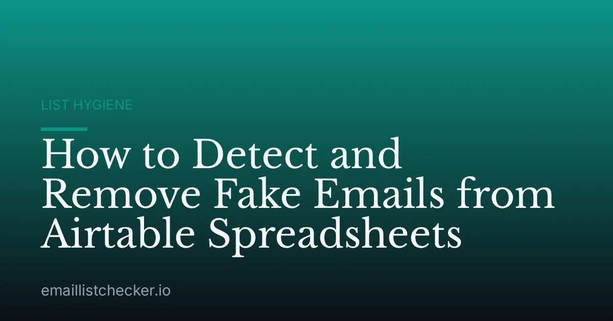 How to Detect and Remove Fake Emails from Airtable Spreadsheets