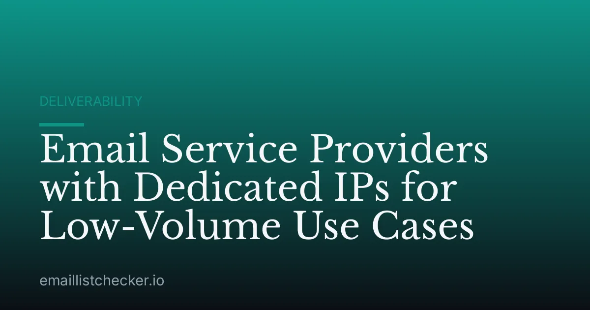 Email Service Providers with Dedicated IPs for Low-Volume Use Cases