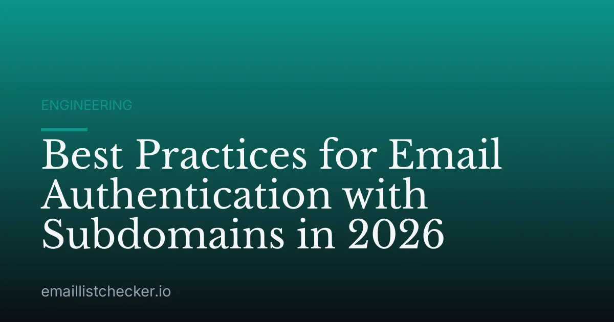 Best Practices for Email Authentication with Subdomains in 2026