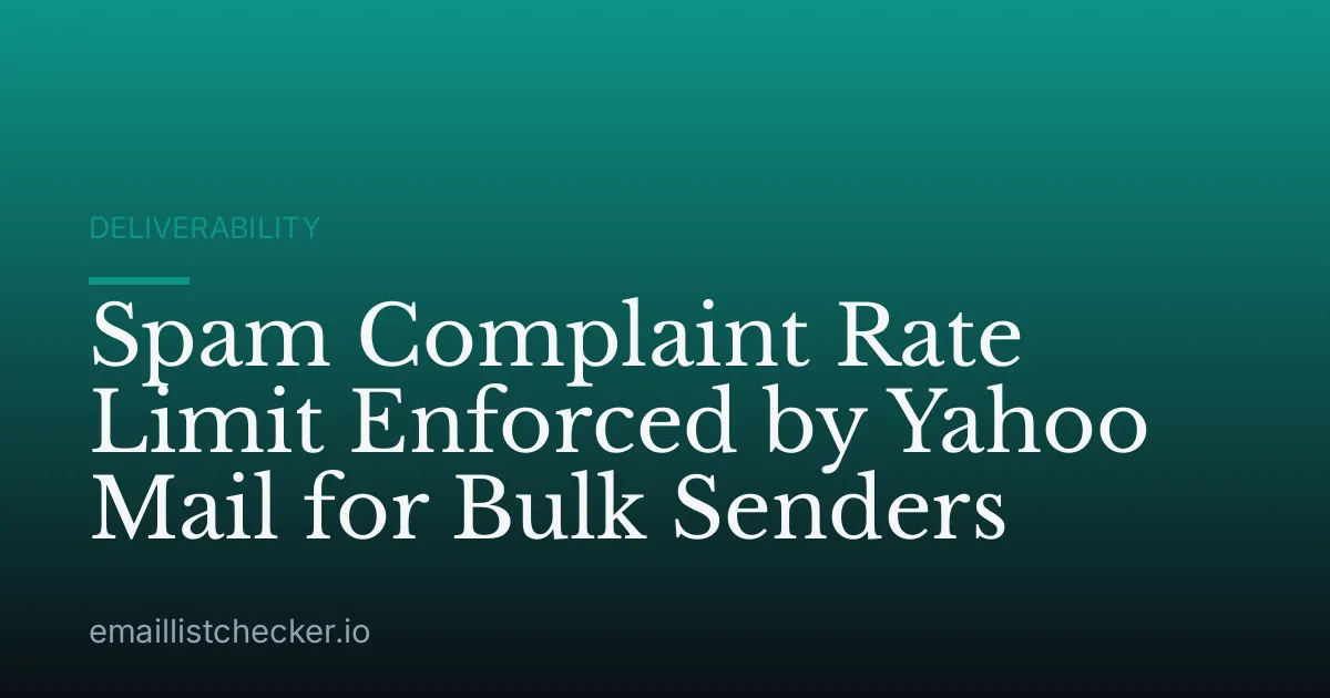 Spam Complaint Rate Limit Enforced by Yahoo Mail for Bulk Senders