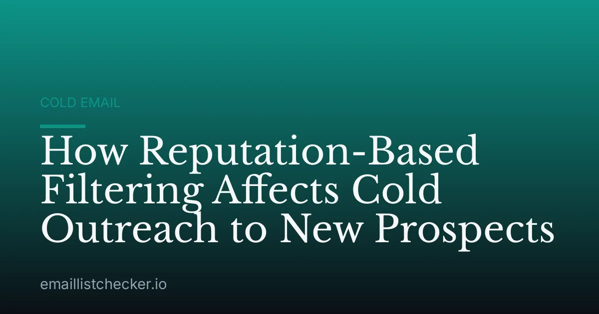 How Reputation-Based Filtering Affects Cold Outreach to New Prospects