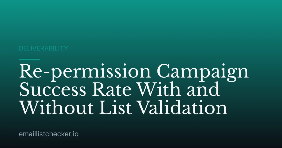 Re-permission Campaign Success Rate With and Without List Validation