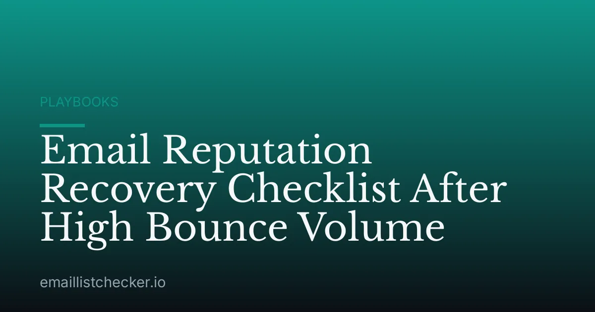 Email Reputation Recovery Checklist After High Bounce Volume
