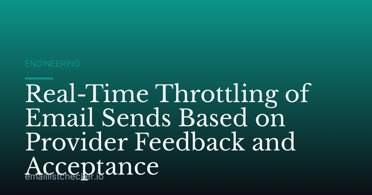 Real-Time Throttling of Email Sends Based on Provider Feedback and Acceptance