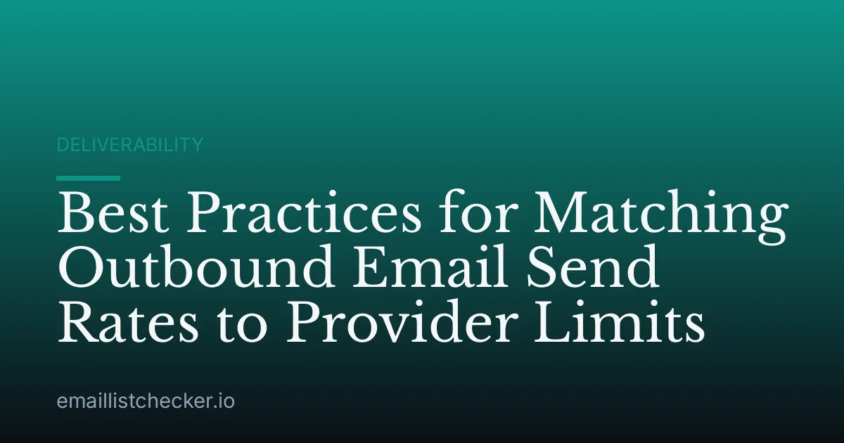 Best Practices for Matching Outbound Email Send Rates to Provider Limits