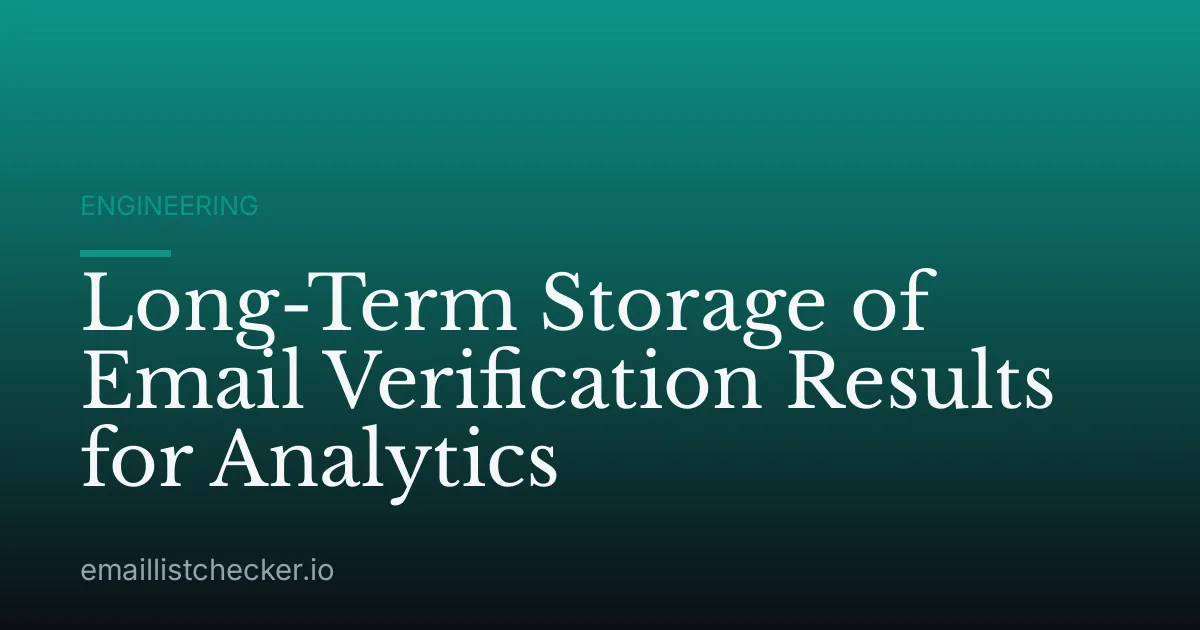 Long-Term Storage of Email Verification Results for Analytics