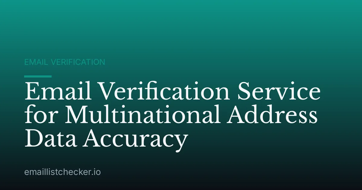 Email Verification Service for Multinational Address Data Accuracy