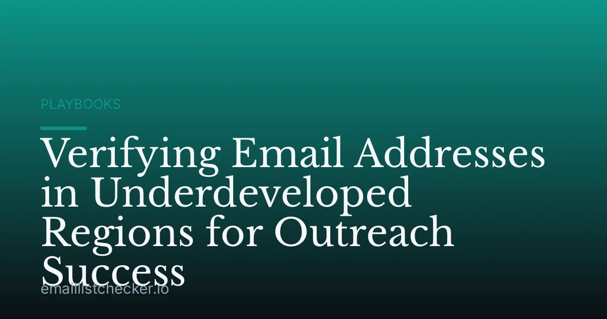 Verifying Email Addresses in Underdeveloped Regions for Outreach Success
