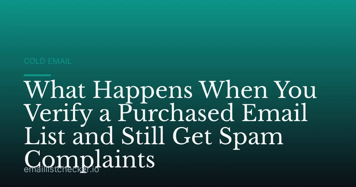 What Happens When You Verify a Purchased Email List and Still Get Spam Complaints
