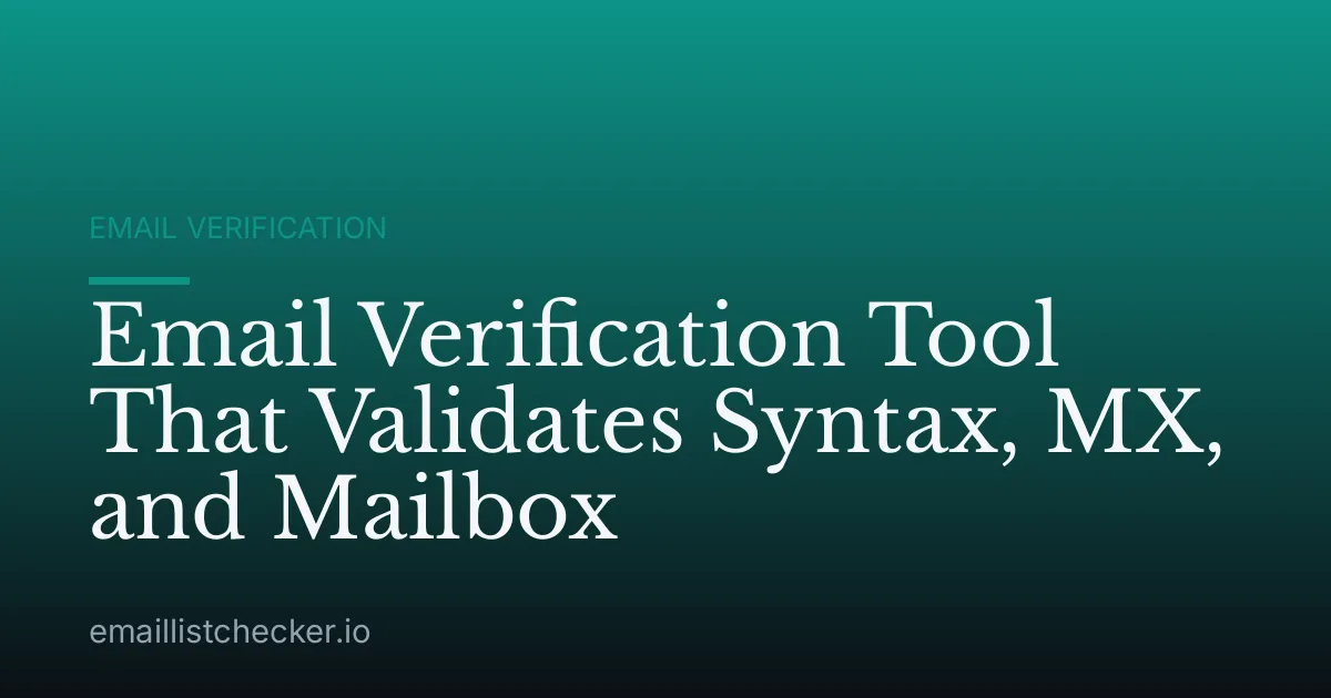 Email Verification Tool That Validates Syntax, MX, and Mailbox