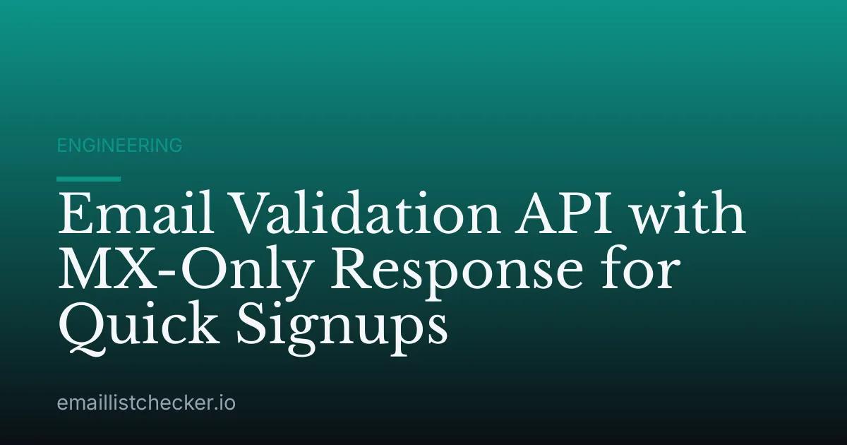 Email Validation API with MX-Only Response for Quick Signups
