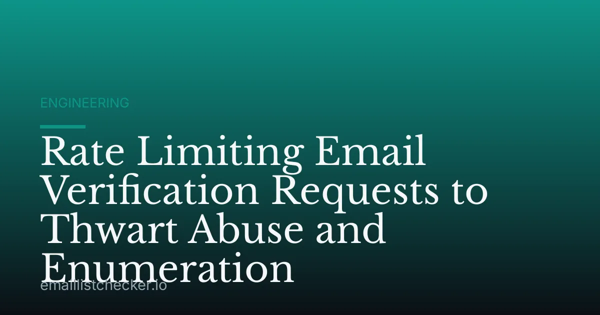 Rate Limiting Email Verification Requests to Thwart Abuse and Enumeration