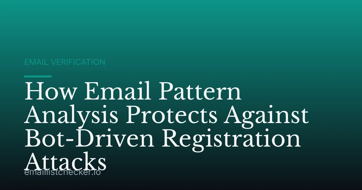 How Email Pattern Analysis Protects Against Bot-Driven Registration Attacks