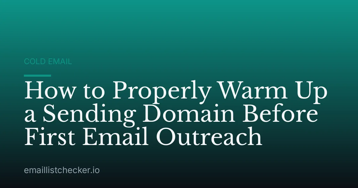 How to Properly Warm Up a Sending Domain Before First Email Outreach