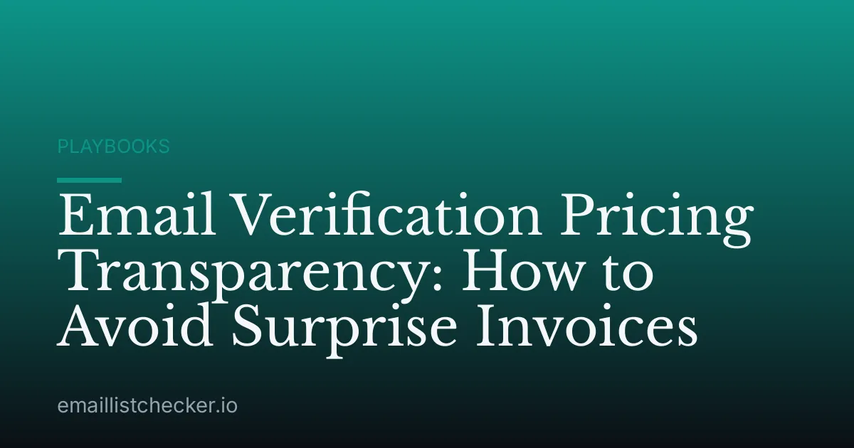Email Verification Pricing Transparency: How to Avoid Surprise Invoices