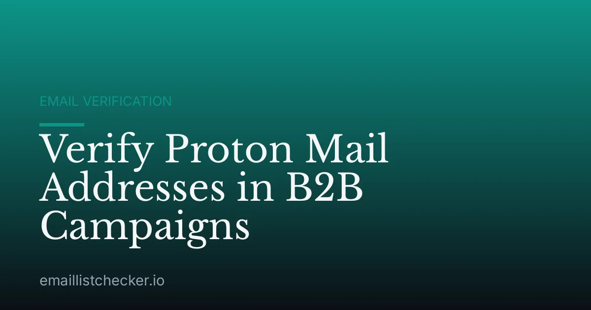 Verify Proton Mail Addresses in B2B Campaigns