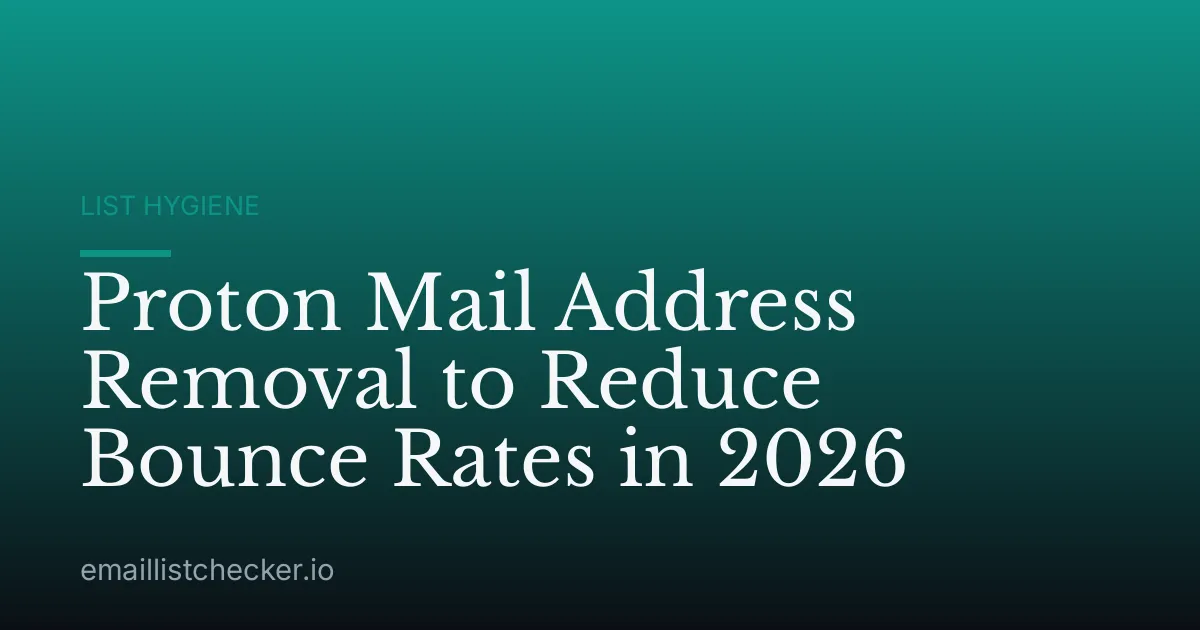 Proton Mail Address Removal to Reduce Bounce Rates in 2026