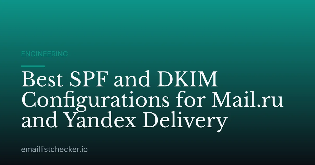 Best SPF and DKIM Configurations for Mail.ru and Yandex Delivery