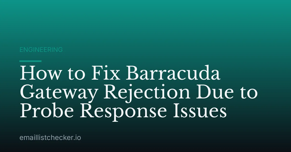 How to Fix Barracuda Gateway Rejection Due to Probe Response Issues