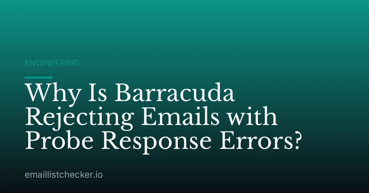 Why Is Barracuda Rejecting Emails with Probe Response Errors?