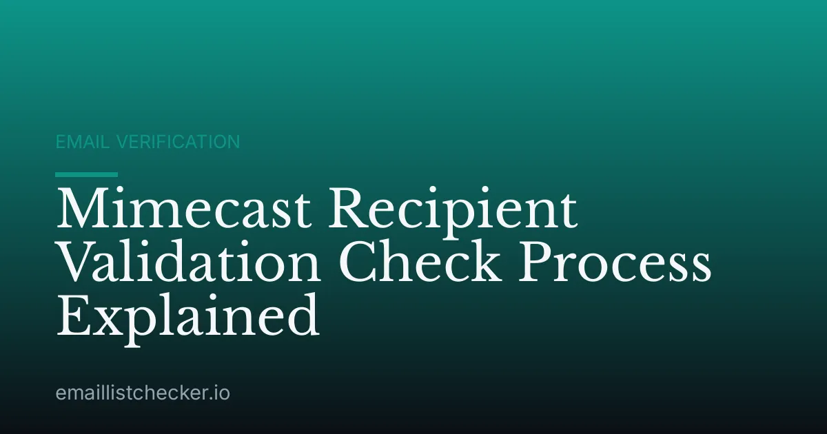 Mimecast Recipient Validation Check Process Explained