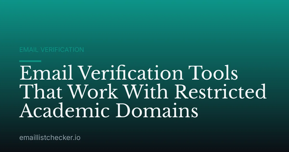 Email Verification Tools That Work With Restricted Academic Domains