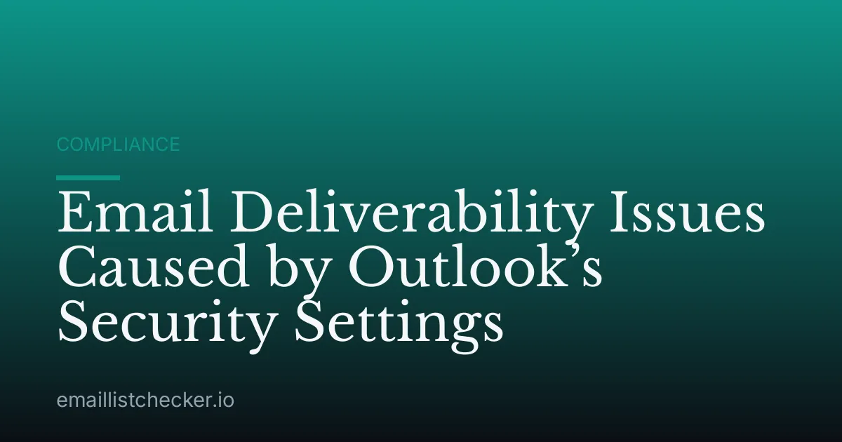 Email Deliverability Issues Caused by Outlook’s Security Settings