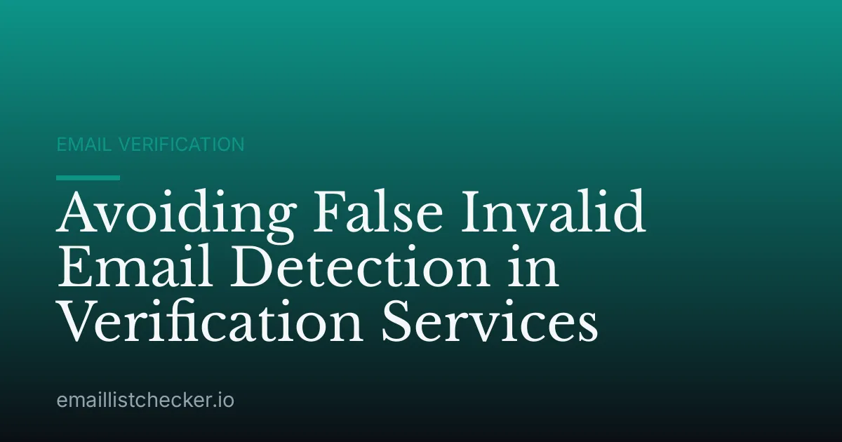 Avoiding False Invalid Email Detection in Verification Services