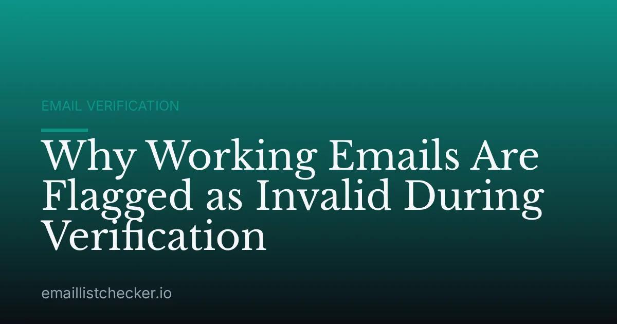Why Working Emails Are Flagged as Invalid During Verification
