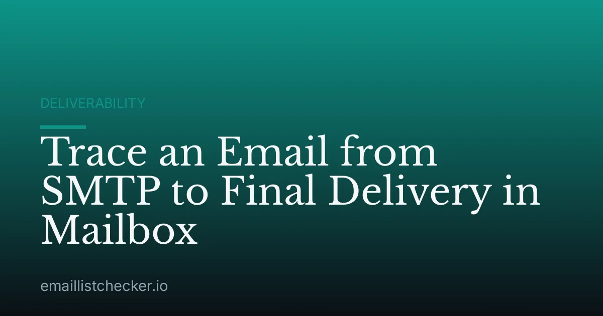 Trace an Email from SMTP to Final Delivery in Mailbox