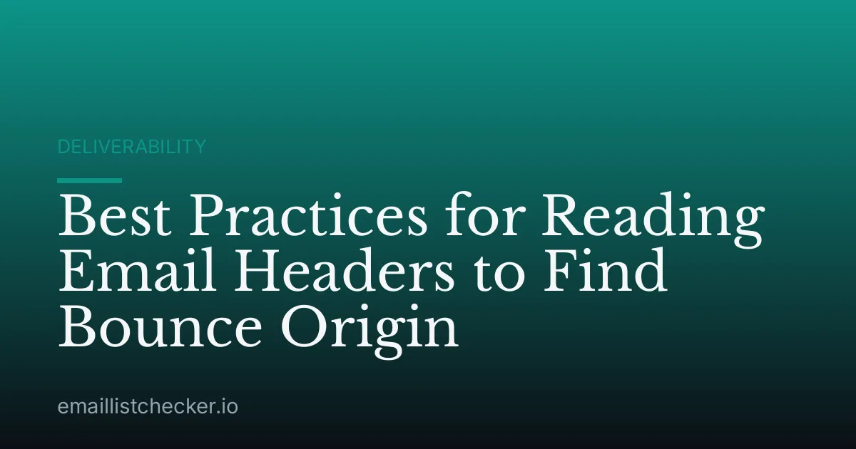 Best Practices for Reading Email Headers to Find Bounce Origin