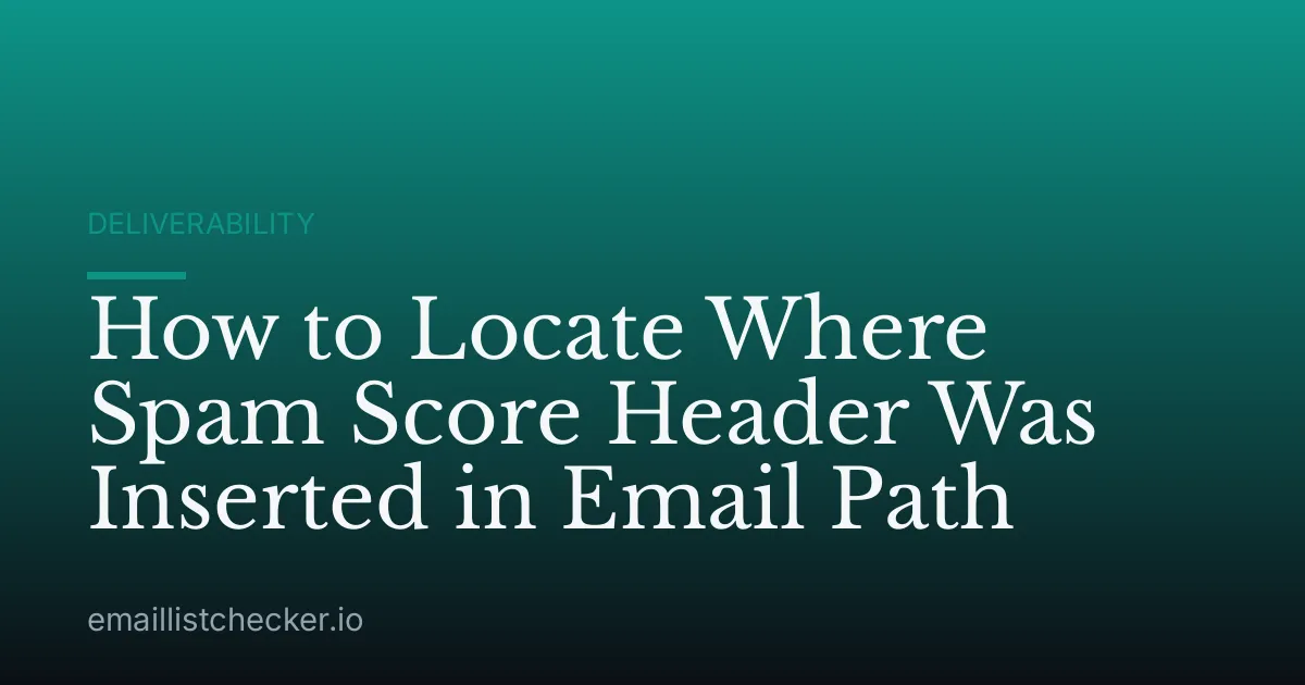 How to Locate Where Spam Score Header Was Inserted in Email Path