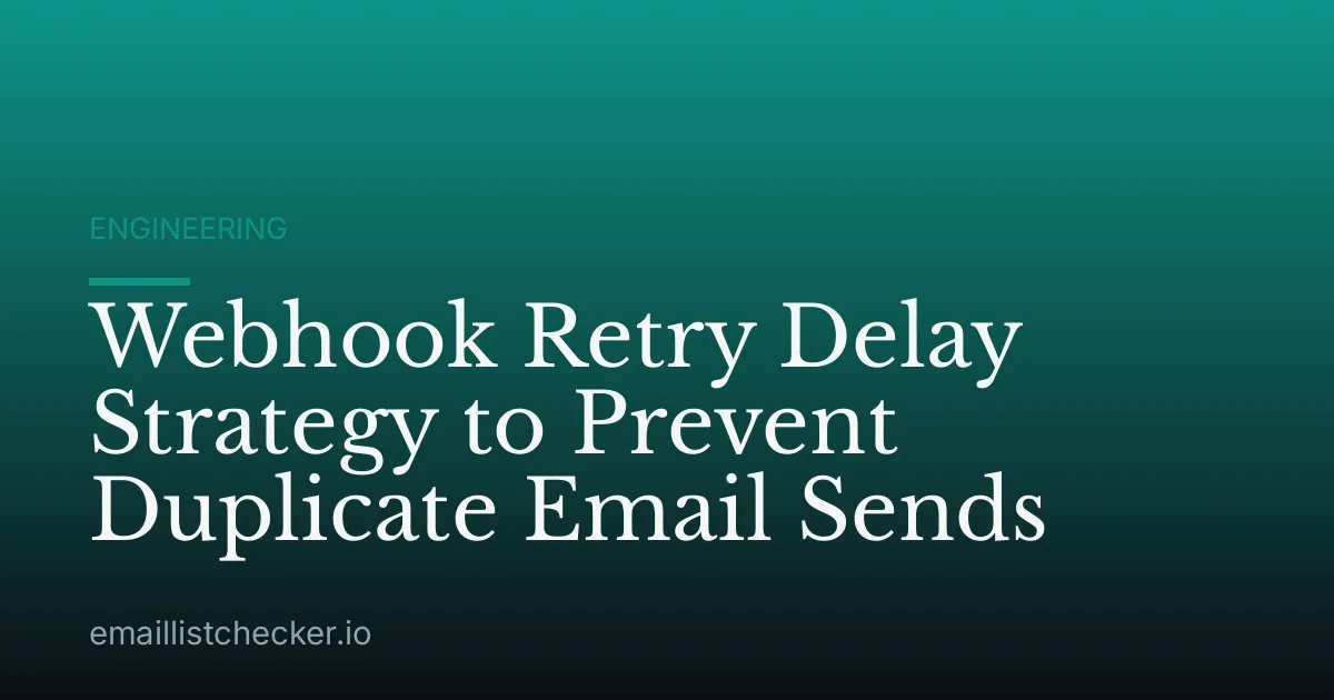 Webhook Retry Delay Strategy to Prevent Duplicate Email Sends