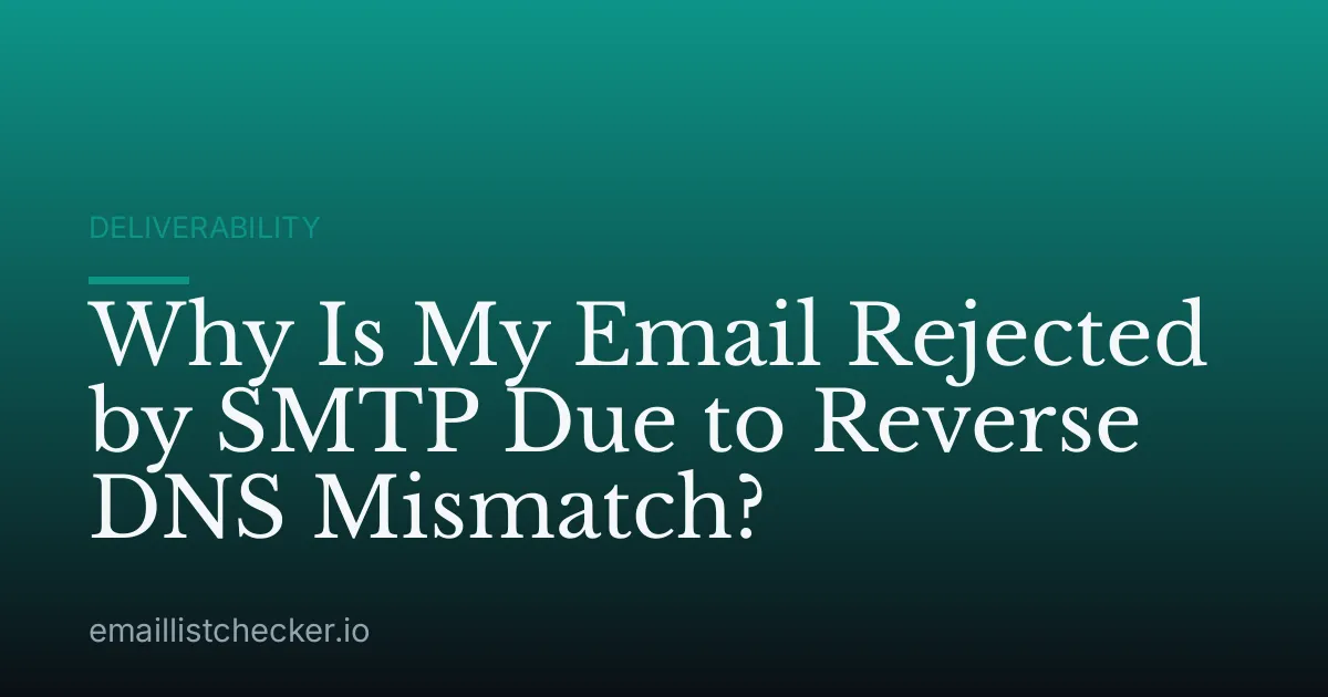 Why Is My Email Rejected by SMTP Due to Reverse DNS Mismatch?