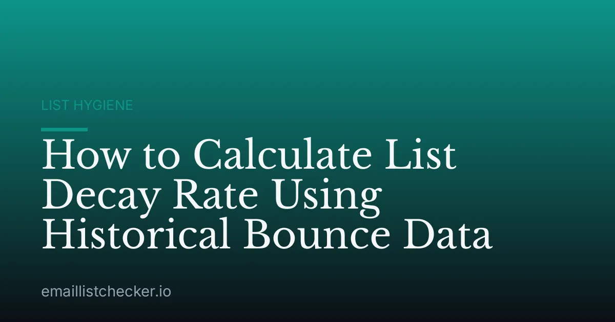How to Calculate List Decay Rate Using Historical Bounce Data