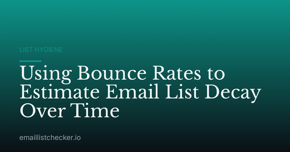 Using Bounce Rates to Estimate Email List Decay Over Time