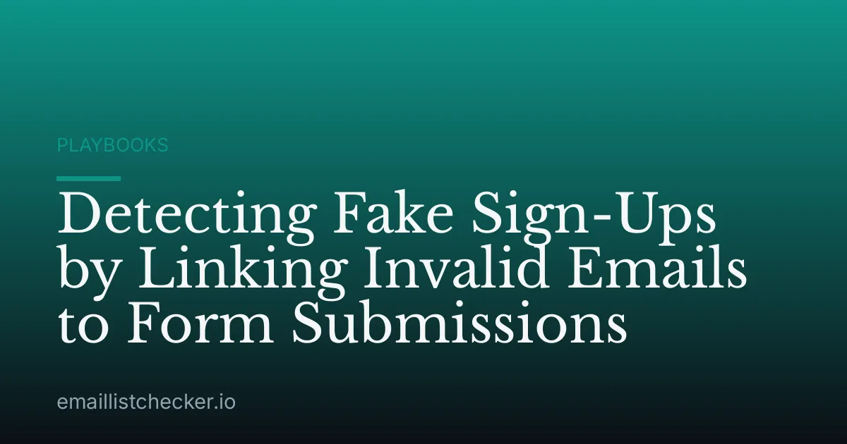 Detecting Fake Sign-Ups by Linking Invalid Emails to Form Submissions